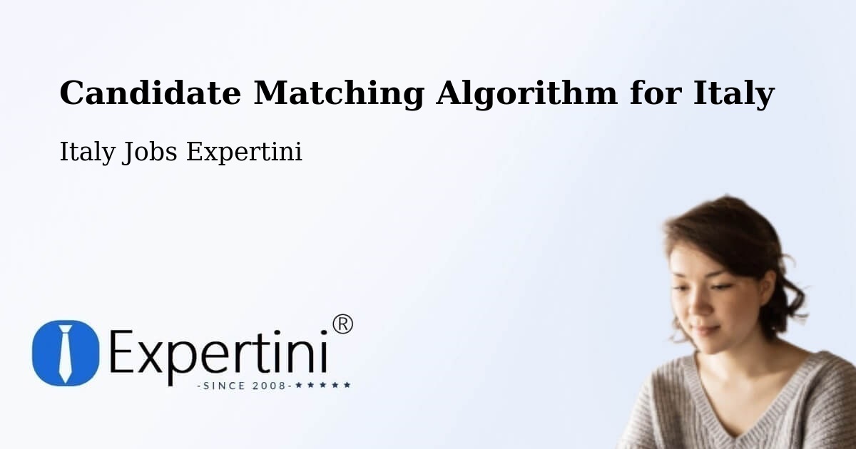 Candidate Matching Algorithm Overview – Budoia - Italy Jobs Expertini